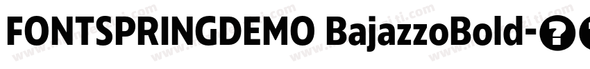 FONTSPRINGDEMO BajazzoBold字体转换